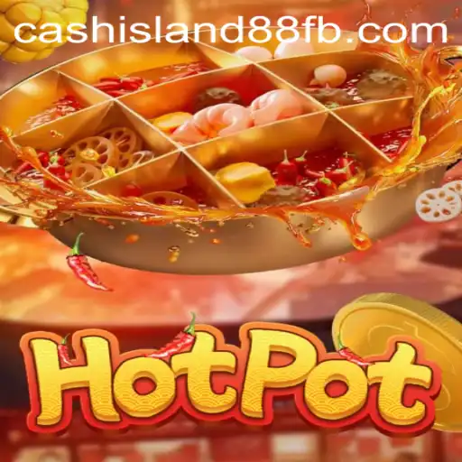 Discover the Excitement of Hotpot: Cash Island 88