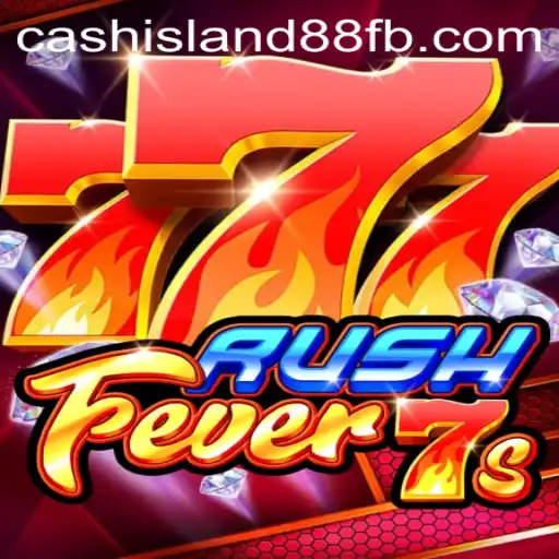 Exploring the Excitement of RushFever7s and Cash Island 88
